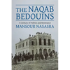 The Naqab Bedouins: A Century of Politics and Resistance - Paperback
