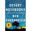 Desert Notebooks: A Road Map for the End of Time - Paperback
