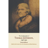 Autobiography of Thomas Jefferson, 1743-1790 - Paperback