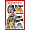 The New York Times Totally '90s Crosswords: 200 Easy to Hard Puzzles from Da Bomb Decade - Paperback