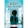 Kiss the Doors - Paperback