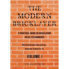 The Modern Bricklayer - A Practical Work on Bricklaying in all its Branches - Volume I - Paperback