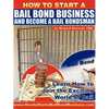 How to Start a Bail Bond Business and Become a Bail Bondsman - Paperback