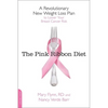 Pink Ribbon Diet: A Revolutionary New Weight Loss Plan to Lower Your Breast Cancer Risk - Paperback