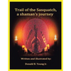 Trail of the Sasquatch, a shaman's journey - Paperback