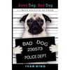 Good Dog; Bad Dog - Paperback