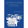 The Armies of Angkor: Military Structure and Weaponry of the Khmers - Paperback