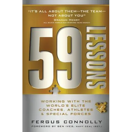 59 Lessons: Working with the World's Greatest Coaches, Athletes, & Special Forces - Paperback