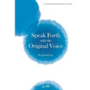 Speak Forth with the Original Voice - Paperback
