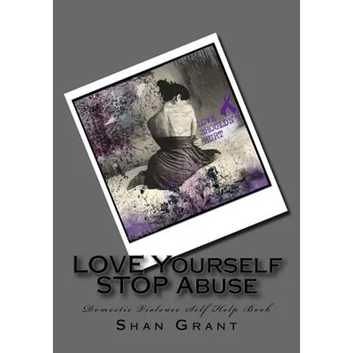 LOVE Yourself STOP Abuse SPOUSAL Domestic Violence Self Help Book - Paperback