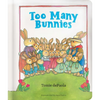 Too Many Bunnies - Board Book