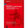 Inequality Knowledge: The Making of the Numbers about the Gap Between Rich and Poor in Contemporary Britain - Hardcover