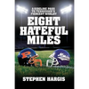 Eight Hateful Miles: A Sideline Pass to Tennessee's Fiercest Rivalry - Paperback
