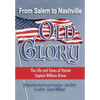 From Salem to Nashville OLD GLORY: The Life and Times of Patriot Captain William Driver - Paperback