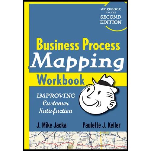 Business Process Mapping Workbook: Improving Customer Satisfaction - Paperback