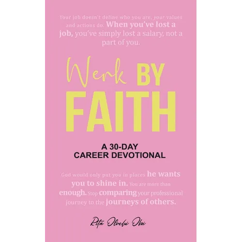 Werk by Faith: A 30-Day Career Devotional - Paperback