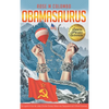 Obamasaurus: The Legend of How the Judeo-Christian Dinosaur Nation Was Depopulated and Suffered Extinction - Hardcover