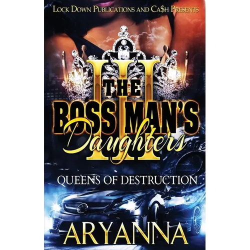 The Boss Man's Daughters 3: Queens of Destruction - Paperback