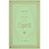 Keep in Step with the Spirit - Hardcover