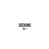 Seeking: Vol. 1 - Paperback