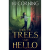 Then The Trees Said Hello - Paperback