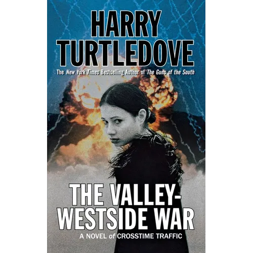 The Valley-Westside War: A Novel of Crosstime Traffic - Paperback