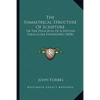 The Symmetrical Structure Of Scripture: Or The Principles Of Scripture Parallelism Exemplified (1854) - Paperback