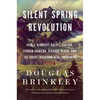 Silent Spring Revolution: John F. Kennedy, Rachel Carson, Lyndon Johnson, Richard Nixon, and the Great Environmental Awakening - Hardcover
