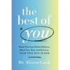 The Best of You: Break Free from Painful Patterns, Mend Your Past, and Discover Your True Self in God - Hardcover