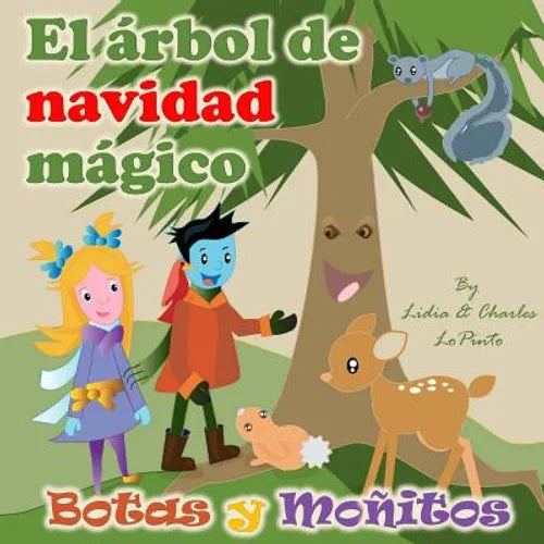 El arbol de Navidad Magico: Botas y Monitos aprenden de la conservacion de los bosques. - Paperback