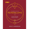 The Essential Book of Pendulums: Divine Everyday Healing Answers - Hardcover