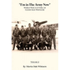 I'm in the Army Now: World War 2 Letters, of Glenn Max Whitacre. - Paperback