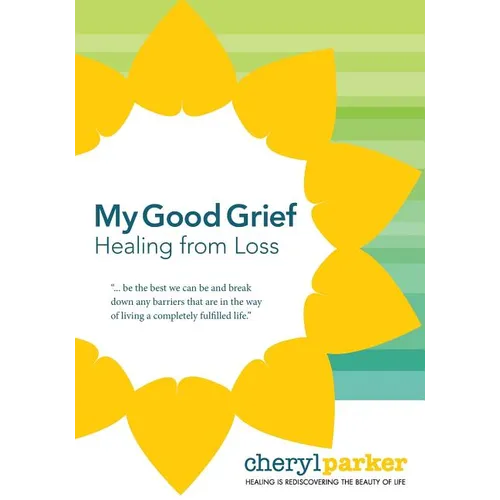 My Good Grief: Healing from loss - Paperback
