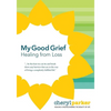 My Good Grief: Healing from loss - Paperback