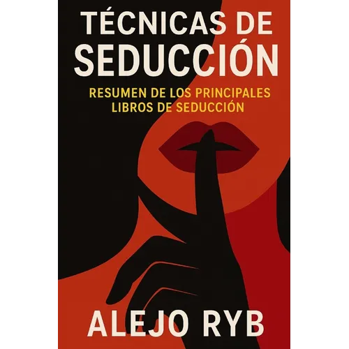 Tecnicas de Seduccion: resumen de los principales libros de seducción - Paperback