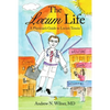 The Locum Life: A Physician's Guide to Locum Tenens - Paperback