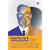 Kautilya'S Arthashastra: An Intellectual Portrait: The Classical Roots Of Modern Politics In India - Hardcover