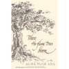 Where the Flame Trees Bloom - Paperback