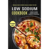 Low Sodium Cookbook: A Yummy Low-sodium Breakfast and Brunch Cookbook for Effortless Meals (Beginners Guide to Healthy Living on a Sodium-free Diet) - Paperback