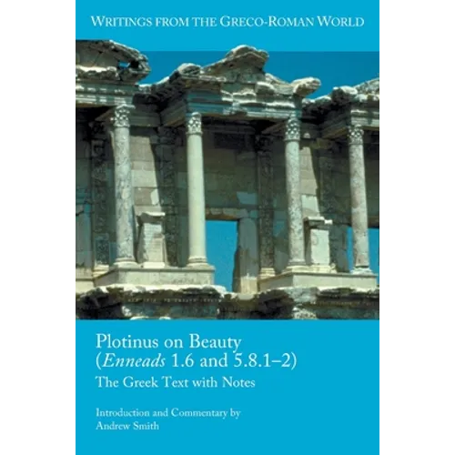 Plotinus on Beauty (Enneads 1.6 and 5.8.1-2): The Greek Text with Notes - Paperback