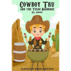 Cowboy Tru and the Texas Barbeque - Paperback