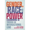 Gender, Race, and Power: Examining IR Through an Intersectional Lens - Paperback
