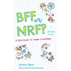 Bff or Nrf (Not Really Friends): A Girl's Guide to Happy Friendships - Paperback