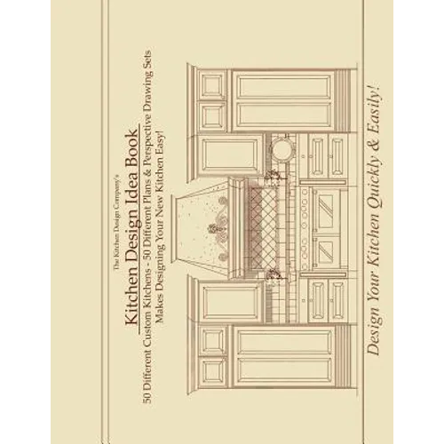 Kitchen Design Idea Book: Portfolio of 50 Custom Kitchen Layouts and Perspective drawings - Paperback