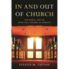 In and Out of Church: The Moral Arc of Spiritual Change in America - Hardcover