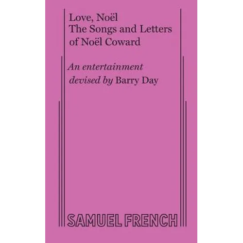 Love, Noel: The Letters and Songs of Noel Coward - Paperback