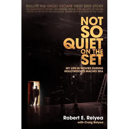 Not So Quiet on the Set: My Life in Movies During Hollywood's Macho Era - Paperback