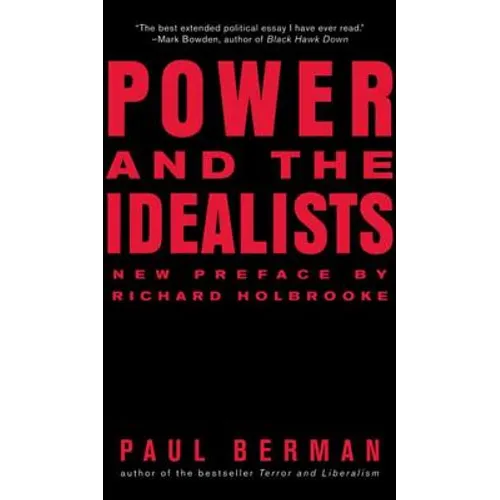 Power and the Idealists: Or, the Passion of Joschka Fischer, and Its Aftermath - Paperback