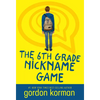 The 6th Grade Nickname Game - Paperback