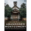 Abandoned Montgomery: Ruins of the Confederate Capitol - Paperback